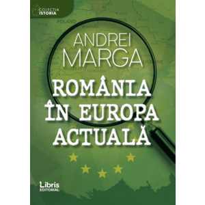 Romania in Europa actuala | Andrei Marga imagine