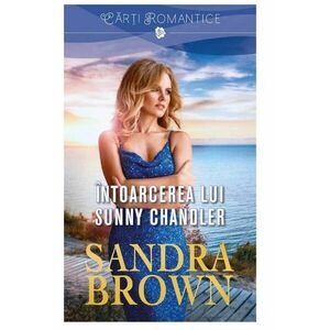 Intoarcerea lui Sunny Chandler | Sandra Brown imagine