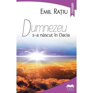 Dumnezeu s-a nascut in Dacia | Emil Ratiu imagine