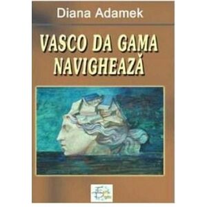 Vasco Da Gama Navigheaza | Diana Adamek imagine