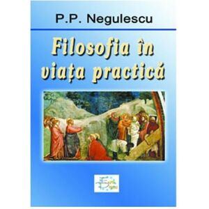Filosofia in viata practica | P.P. Negulescu imagine