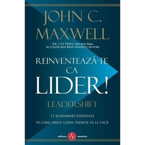 Reinventeaza-te ca lider! | John C. Maxwell imagine