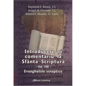 Introducere si comentariu la Sfanta Scriptura. Volumul VIII | Raymond E. Brown, Joseph A. Fitzmyer, Roland E. Murphy imagine