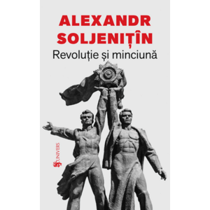 Revolutie si minciuna | Alexandr Soljenitin imagine