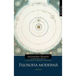 O noua istorie a filosofiei occidentale, volumul III | Anthony Kenny imagine