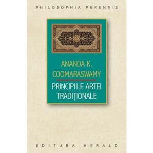 Principiile artei traditionale | Ananda K. Coomaraswamy imagine