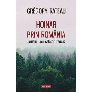 Hoinar prin Romania | Gregory Rateau imagine