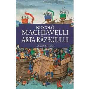 Machiavelli - Arta razboiului imagine