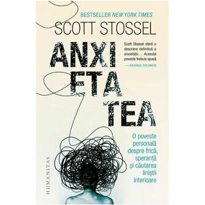 Anxietatea | Scott Stossel imagine
