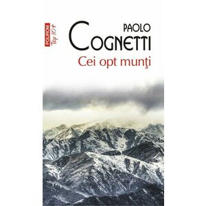 Cei opt munti | Paolo Cognetti imagine