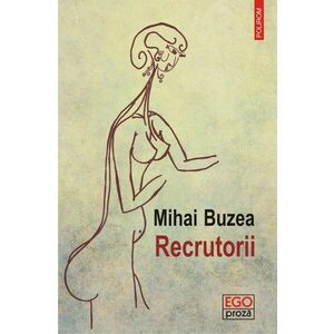 Recrutorii - Mihai Buzea imagine