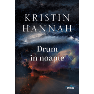 Drum in noapte | Kristin Hannah imagine