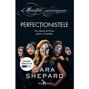 Perfectionistele | Sara Shepard imagine