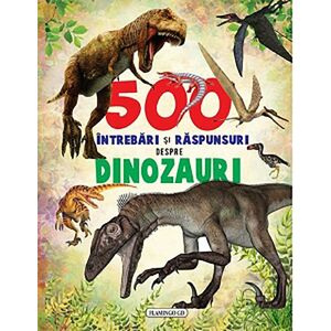 500 intrebari si raspunsuri despre dinozauri | imagine