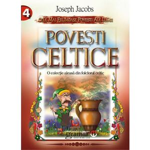Povesti celtice | Joseph Jacobs imagine