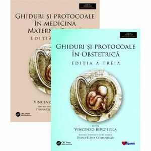 Ghiduri si protocoale in medicina materno-fetala si obstetrica | Vincenzo Berghella, Diana-Elena Comandasu, Elvira Bratila imagine