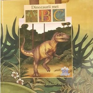 Dinozaurii mei - ABC | Luisa Adam imagine