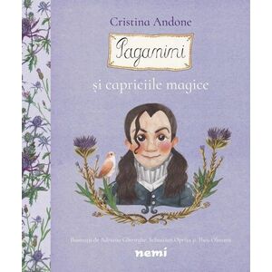 Paganini si capriciile magice | Cristina Andone, Adriana Gheorghe, Sebastian Oprita imagine