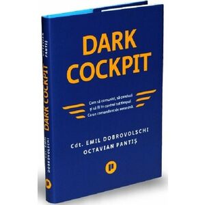 Dark Cockpit | Emil Dobrovolschi, Octavian Pantis imagine