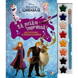 Disney: Regatul de gheata II. Sa pictam impreuna! Carte de colorat cu pensula si acuarele imagine