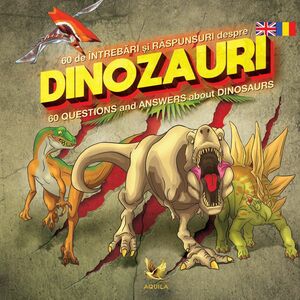 60 de intrebari si raspunsuri despre dinozauri / 60 Questions and Answers about Dinosaurs | imagine