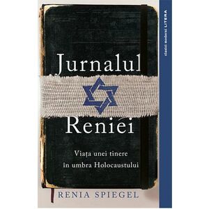 Jurnalul Reniei. Viata unei tinere in umbra Holocaustului. Dziennik 1939-1942 | Renia Spiegel imagine