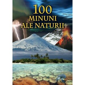 100 de minuni ale naturii | Bertil Vagner imagine