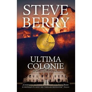Ultima colonie | Steve Berry imagine