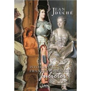 Istoria Frantei povestita Julietei | Jean Duche imagine
