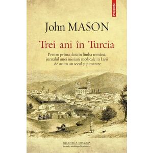 Trei ani in Turcia - John Mason imagine