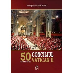 50 de ani de la Conciliul Vatican II | Arhiepiscop Ioan Robu imagine