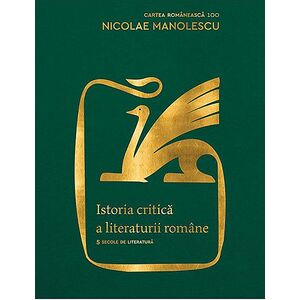 Istoria critica a literaturii romane | Nicolae Manolescu imagine