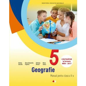 Geografie. Manual pentru clasa a V-a cu CD | Violeta Dascalu, Diana Alexandra Popovici, Stefania Omrani, Maria Stoica imagine