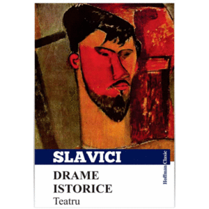 Drame istorice | Ioan Slavici imagine