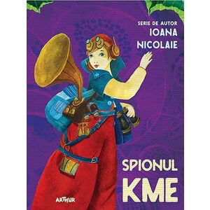 Spionul KME - Ioana Nicolaie imagine