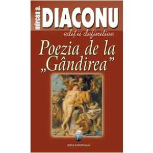 Poezia de la "Gandirea" | Mircea A. Diaconu imagine