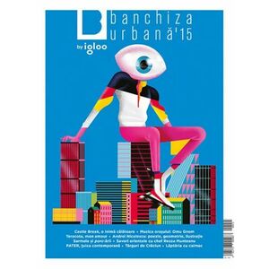 Revista - Banchiza Urbana Nr. 15 | imagine