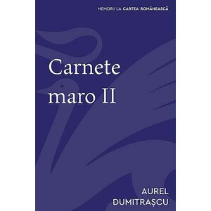 Carnete maro II | Aurel Dumitrascu imagine