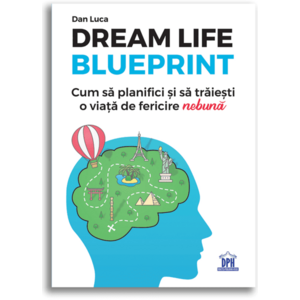 Dream life blueprint - Dan Luca imagine