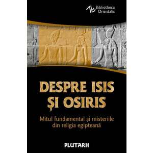 Despre Isis si Osiris - Plutarh imagine