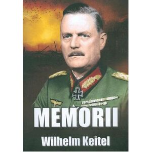 Memorii | Wilhelm Keitel imagine