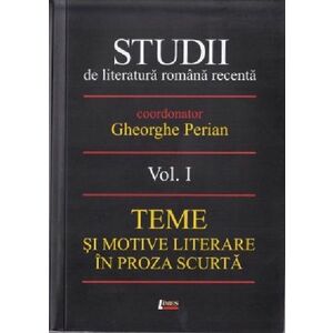 Studii de literatura romana recenta. Volumul I | Gheorghe Perian imagine