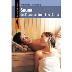 Sauna - Desfatare pentru minte si trup | Jerry Goldberg, Chris Schreiber imagine