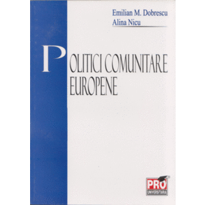 Politici comunitare europene | Emilian M. Dobrescu, Alina Nicu imagine