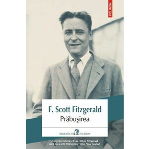 Prabusirea | F. Scott Fitzgerald imagine