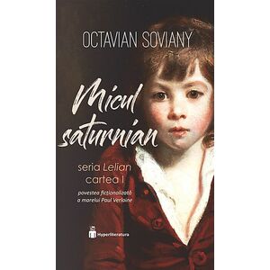 Micul saturnian | Octavian Soviany imagine