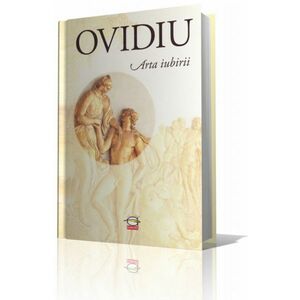 Arta iubirii | Publius Ovidius Naso imagine