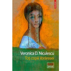 Toti copiii libraresei | Veronica D. Niculescu imagine