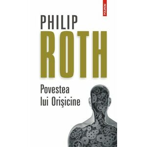 Povestea lui Orisicine | Philip Roth imagine