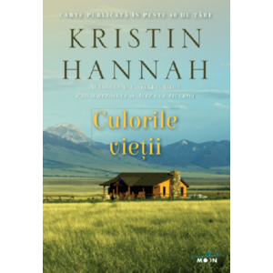 Culorile vietii - Kristin Hannah imagine